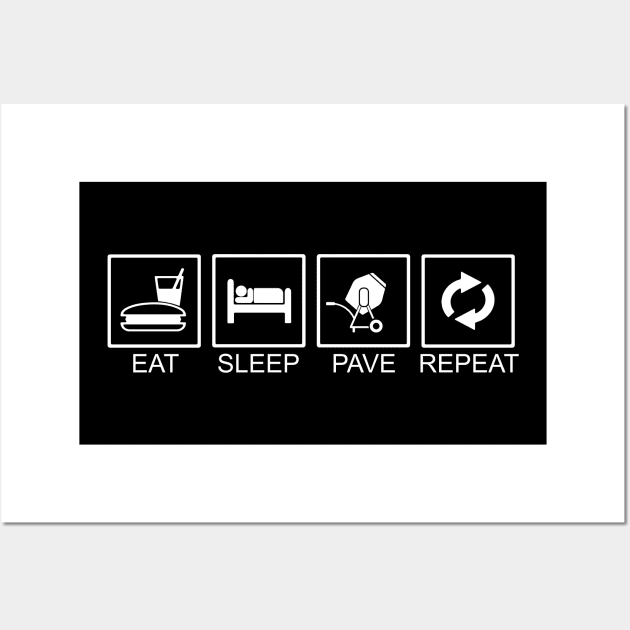 EAT SLEEP PAVE REPEAT Wall Art by LordNeckbeard